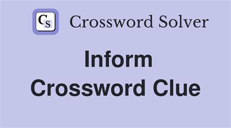 informs crossword clue